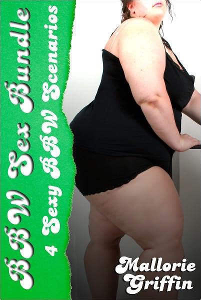 Bbw Sex Bundle Sexy Bbw Scenarios By Mallorie Griffin Ebook Barnes Noble