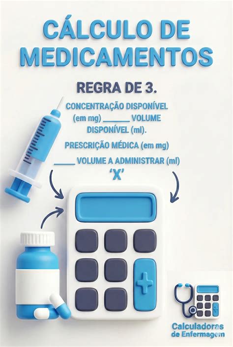 Regra De 3 Medicamento - CALCULO DE MEDICAMENTOS REGRA DE 3