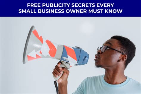 Free Publicity Secrets Every Small Business Owner Must Know