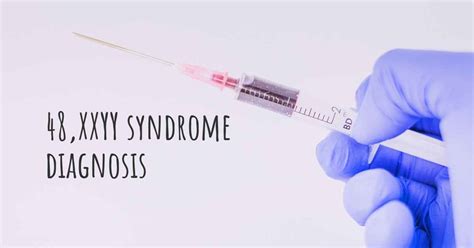 How Is 48 XXYY Syndrome Diagnosed