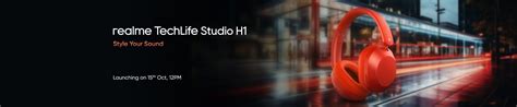 realme Techlife Studio H1 Launching on 15th October 12PM- realme Event ...