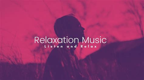 Relaxation Musicmeditation Music Pure Positive Vibes Yoga Music Healing Music Youtube