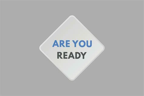 Are You Ready Text Button Are You Ready Sign Icon Label Sticker Web