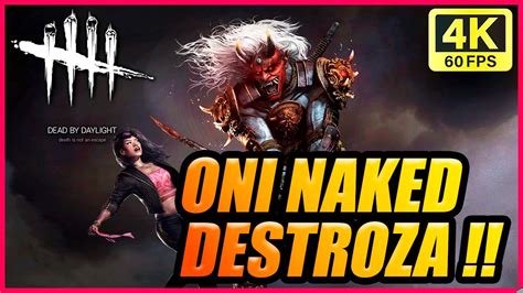 ONI NAKED SE LLEVA LA PARTIDA EN DEAD BY DAYLIGHT 4K 60 FPS DBD