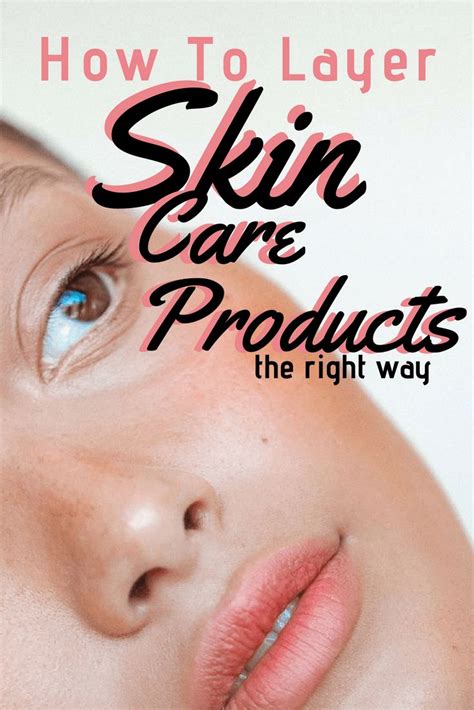 The Ultimate Guide To Layering Skin Care Products