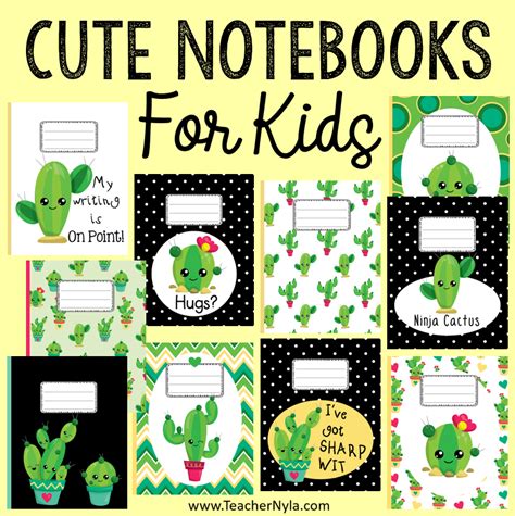 16 Fun Cactus Notebooks For Kids Nylas Crafty Teaching