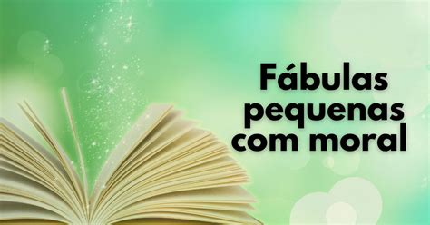 26 fábulas pequenas com moral e interpretação - Cultura Genial
