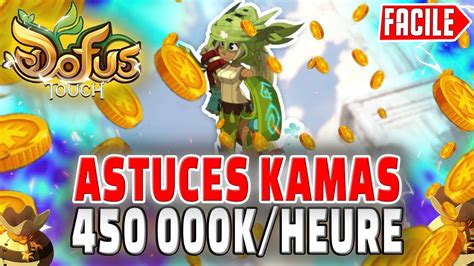 Nouvelle Enorme Astuce Kamas Pour Tous Kamas Heure Sur Dofus