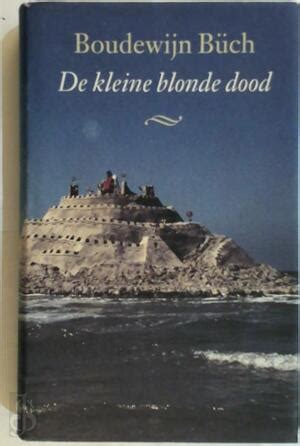 De kleine blonde dood Boudewijn Büch ISBN 9789029507837 De Slegte