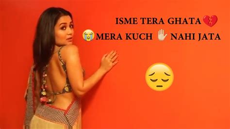 Tera Ghata Neha Kakkar Whatsapp Status Isme Tera Ghata Mera Kuch