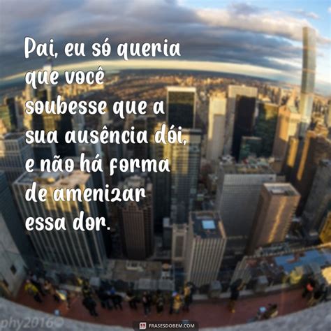 Indireta Para Pai Ausente - Descubra as melhores frases indiretas para lidar com um pai ausente ...