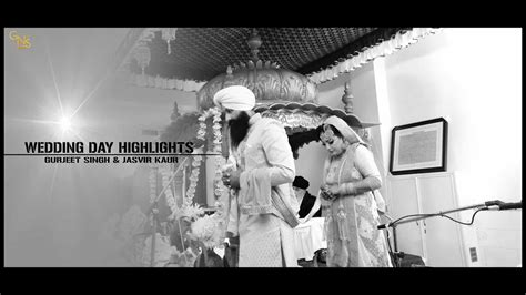 Punjabi Sikh Wedding Highlights Gurjeet Singh And Jasvir Kaur