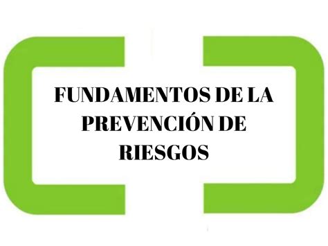 Fundamentos De La Prevenci N De Riesgos Asesoria Profesional