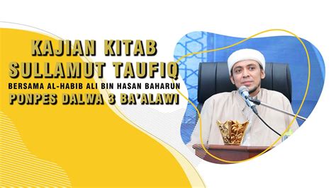 Kajian Kitab Sullam At Taufiq Dan Pembagian Hadiah Ponpes Dalwa Al