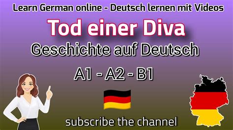 Tod Einer Diva Geschichte Auf Deutsch German Short Story For A1 A2