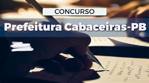 Concurso Prefeitura Cabaceiras PB 2023 Sai Edital 50 Vagas