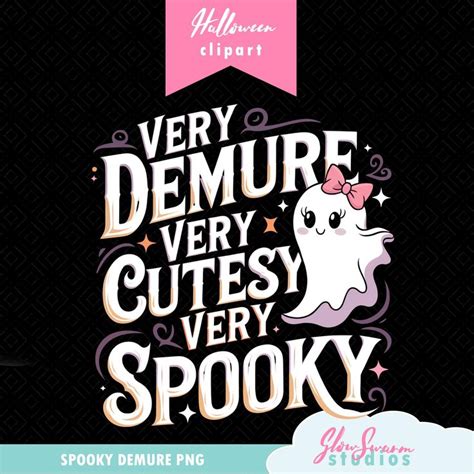 Very Demure Very Cutesy Very Spooky Png Spooky Demure Png Very Demure