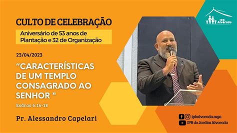 Culto de Celebração Características de um Templo consagrado ao Senhor