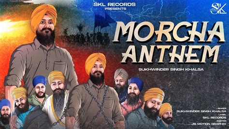 Morcha Anthem Official Video Sukhwinder Singh Khalsa Latest Punjabi