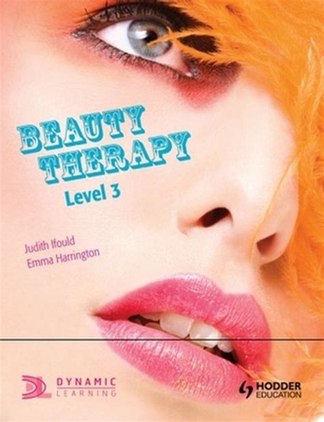 Level 3 Beauty Therapy For Nvq And Vrq Diploma 9781444168358 Judith