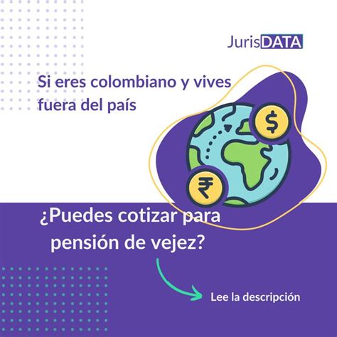 As No Vivas En Colombia Puedes Acceder A Beneficios Pensionales De