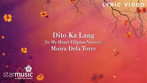 Dito Ka Lang In My Heart Filipino Version Moira Dela Torre From