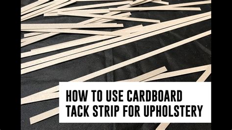 Mollies How To Use Cardboard Tack Strip For Upholstery Youtube