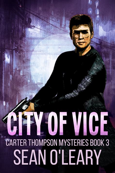 City of Vice (Carter Thompson Mysteries Book 3) | Book by Sean O'Leary