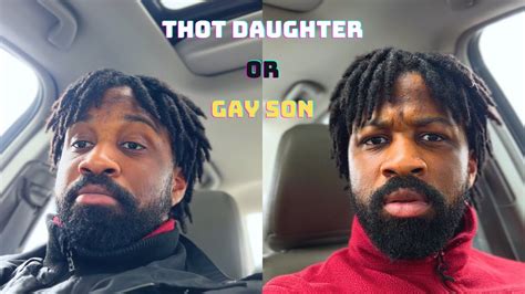 Gay Son Or Thot Daughter Youtube