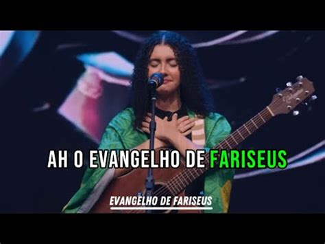 Evangelho De Fariseus Letra E Som Youtube