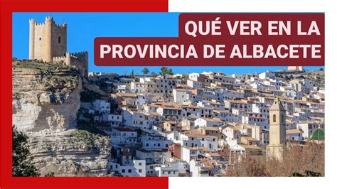 Gu A Completa Qu Ver En La Provincia De Albacete Espa A Turismo