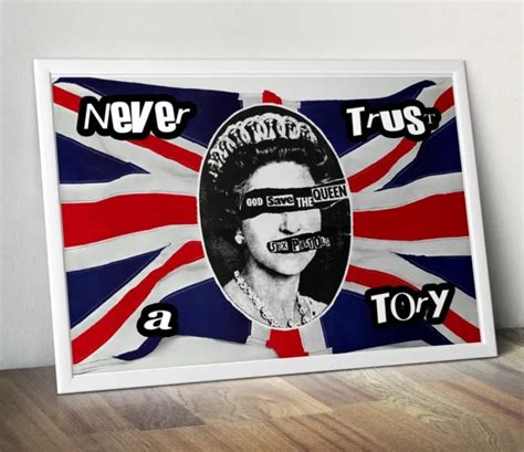SEX PISTOLS NEVER Trust A Tory God Save The Queen Poster King Size 36 X24 EUR 9 35 PicClick IT