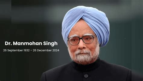 Dr. Manmohan Singh: A Visionary Economist and India's 13th Prime ...