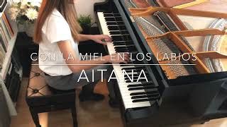 Con La Miel En Los Labios Aitana Piano Cover Partitura Chords