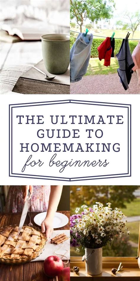 The Ultimate Guide To Homemaking For Beginners Homemaking Happy