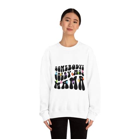 Somebody S Jolly Ass Mama Holiday Unisex Heavy Blend Crewneck Sweatshirt Etsy