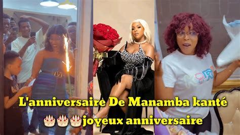 L Anniversaire De Manamba Kant Joyeux Anniversaire Toi La