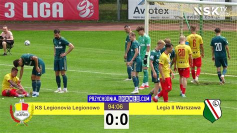 Tv Nsk Pl Retransmisja Ks Legionovia Legionowo Legia Ii Warszawa