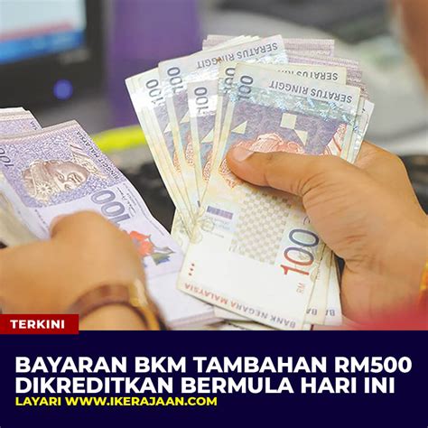 Bayaran BKM Tambahan RM500 Dikreditkan Bermula Hari Ini