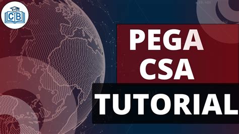 PEGA CSA Tutorial Pega Csa Training What Is Pega Csa Pega