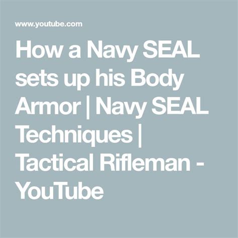 How A Navy SEAL Sets Up His Body Armor Navy SEAL Techniques