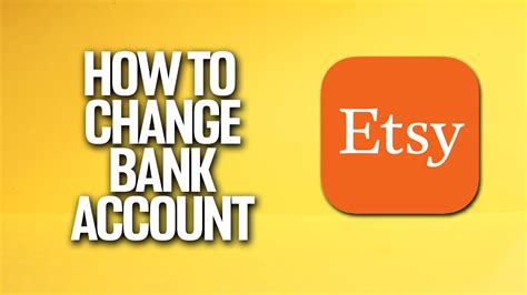 How To Change Bank Account In Etsy Tutorial Youtube