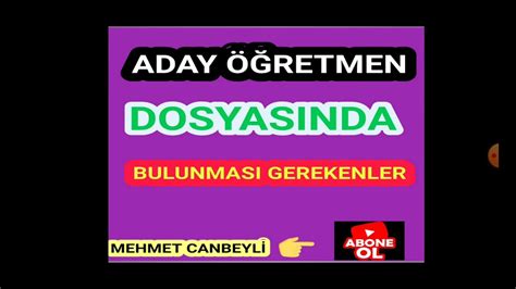 Aday Retmen Dosyas Nda Bulunmas Gerekenler Youtube