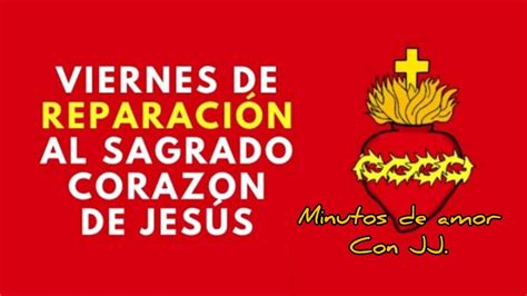 Acto De Reparación al Sagrado corazón de Jesús Primer viernes del mes