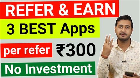 Best 3 Refer And Earning App 1 Refer 300 Refer And Earn Money