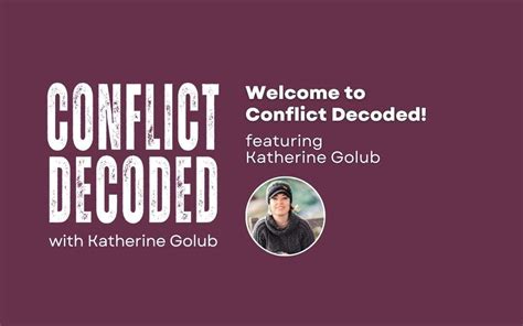 Welcome to Conflict Decoded! - Center for Callings & Courage
