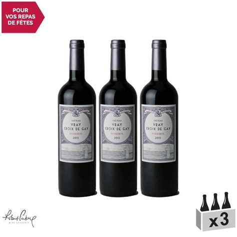 Château Vray Croix de Gay Rouge 2015 Lot de 3x75cl Appellation AOC