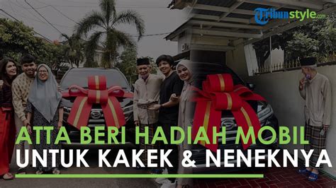 Atta Halilintar Aurel Hermansyah Beri Hadiah Mobil Untuk Kakek Dan