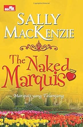 The Naked Marquis Indonesian Edition MacKenzie Sally 9786020025926 Amazon Books