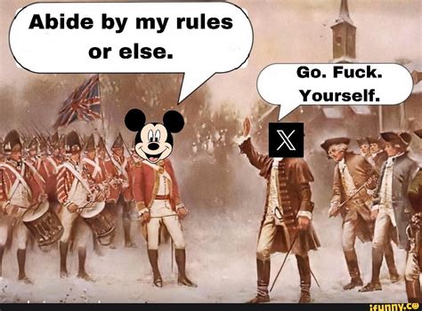 Abide By My Rules Or Else Go Fuck Yourself IFunny